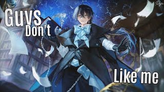 【Nightcore】↬ Guys Don't Like Me||AMV||Rope木村