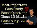 Most Important Case Studies | Class 12 Maths | Case Study 72 | Differentiation