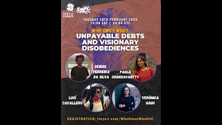 Who Owes Who? On Unpayable Debts And Visionary Disobediences