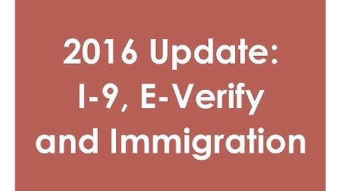 2016 I-9, E-Verify And Immigration Compliance | hrsimple.com