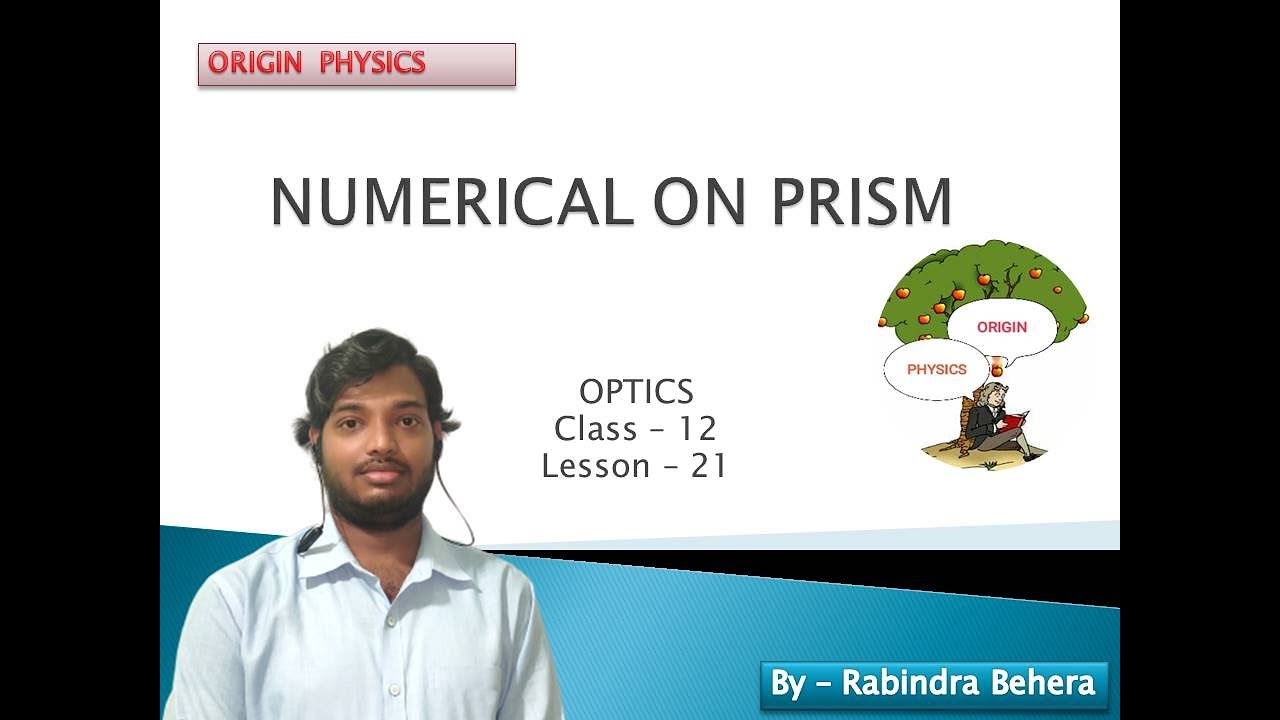 OPTICS NUMERICAL BASED ON PRISM Class 12 Lesson 21 YouTube