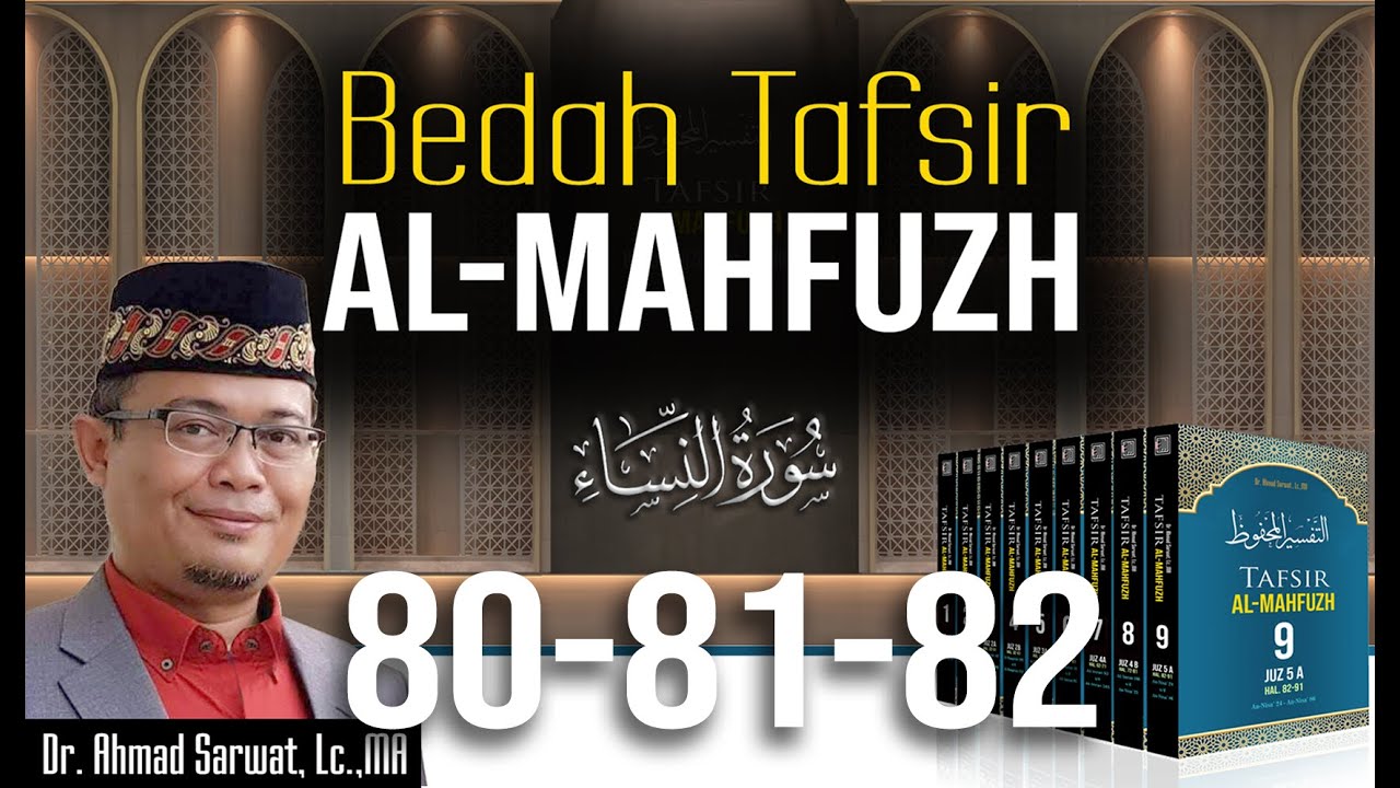 Tafsir Al-Mahfudz Surat An-Nisa ayat  80 - 82  | Ust. Dr. Ahmad Sarwat, Lc. MA