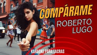 COMPARAME || ROBERTO LUGO || KARAOKE SALSA HQ