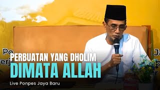 Live Ponpes Jaya Baru (Perbuatan Yang Dholim Dimata Allah)