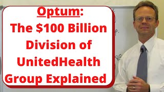 Optum The 101 Billion Division Of United Health Group Explained