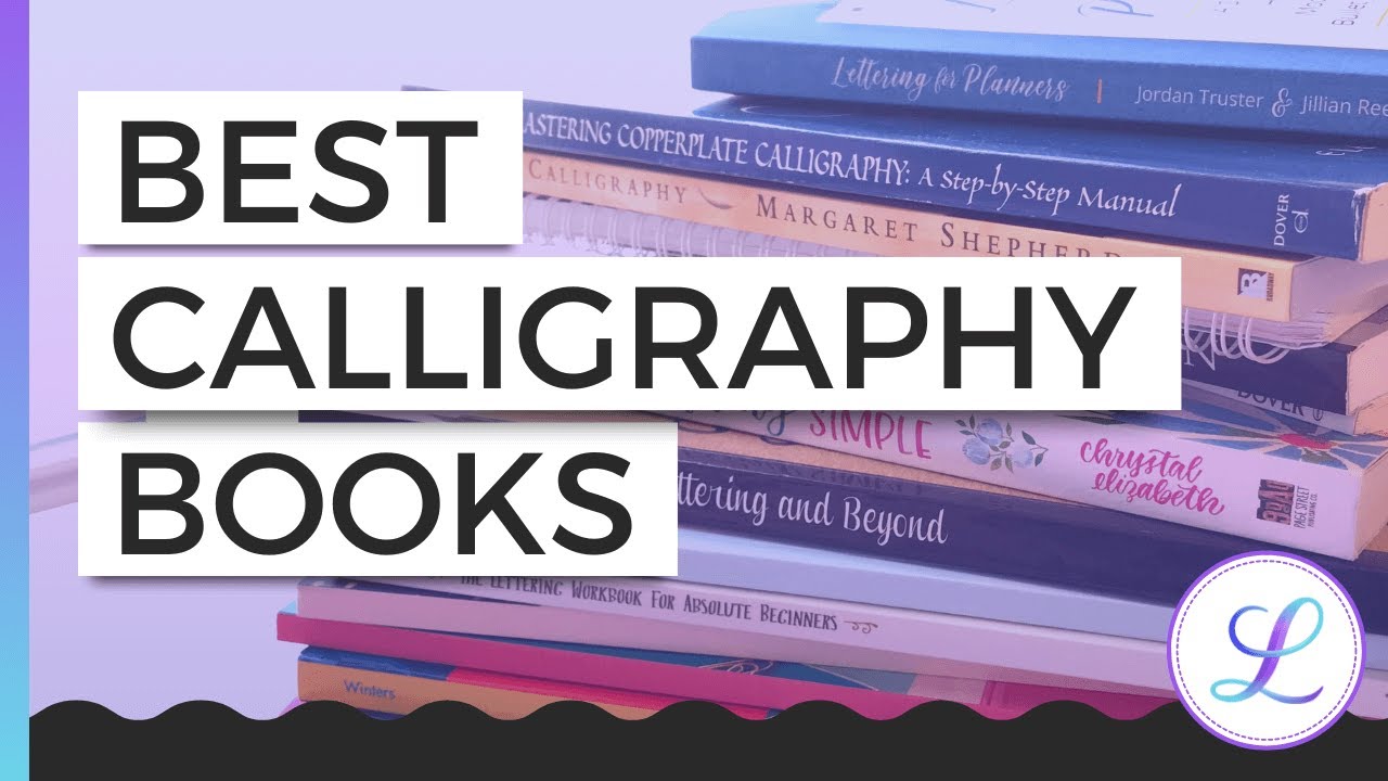 Lettering & calligraphy books: 15 of best to get inspire and learn in 2024