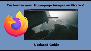 (2024) How to Set a Custom Homepage Image in Firefox: Updated Guide