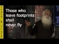 Those who leave footprint shall never fly | Youth and Truth | Sadhguru Speech