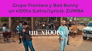 Video thumbnail of "UN X100TO - Grupo Frontera y Bad Bunny - un por ciento 1% - [Letra/Lyrics] - RITMO ZUMBA"