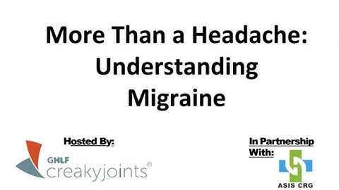 More Than Just a Headache: Understanding Migraine