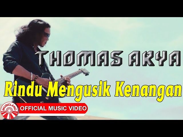 Thomas Arya - Rindu Mengusik Kenangan [Official Music Video HD] class=