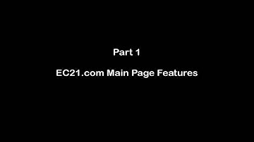 Part 1. An Introduction of EC21.com Main Page Features