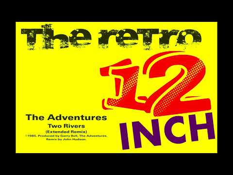 The Adventures - Two Rivers (Extended Mix)