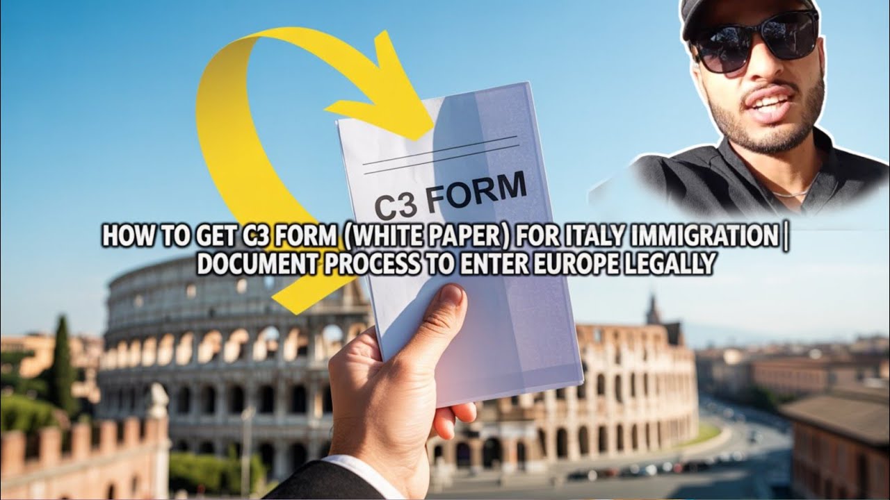 How to Get C3 Form (White Paper) for Italy Immigration | Document Process to Enter Europe Legally