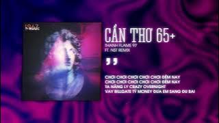 Cần Thơ 65  - Thanh Flame 97「Duzme Remix」/ Audio Lyrics