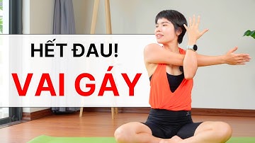 Yoga Chữa đau Cổ Vai Gáy tê mỏi cánh tay (mọi trình độ) | Hoàng Uyên Yoga