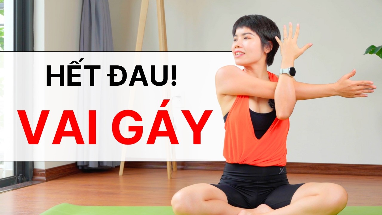 Yoga Chữa đau Cổ Vai Gáy tê mỏi cánh tay (mọi trình độ) | Hoàng Uyên Yoga