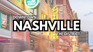 Exploring a Section of Nashville's Vibrant Heart: The District | Downtown Nashville Sights & Sounds