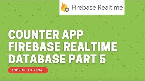 Firebase Realtime database Counter App ||  Like counter app || Android Tutorial || PART 5