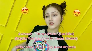 Andmesh - 'Hanya Rindu' (Just Miss) {English Version Cover by Emma Heeters} [MV] Nancy Jewel Mcdonie
