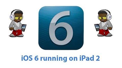 iOS 6 Running on the iPad 2