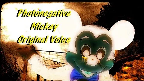 "Photonegative Mickey" Original Voice