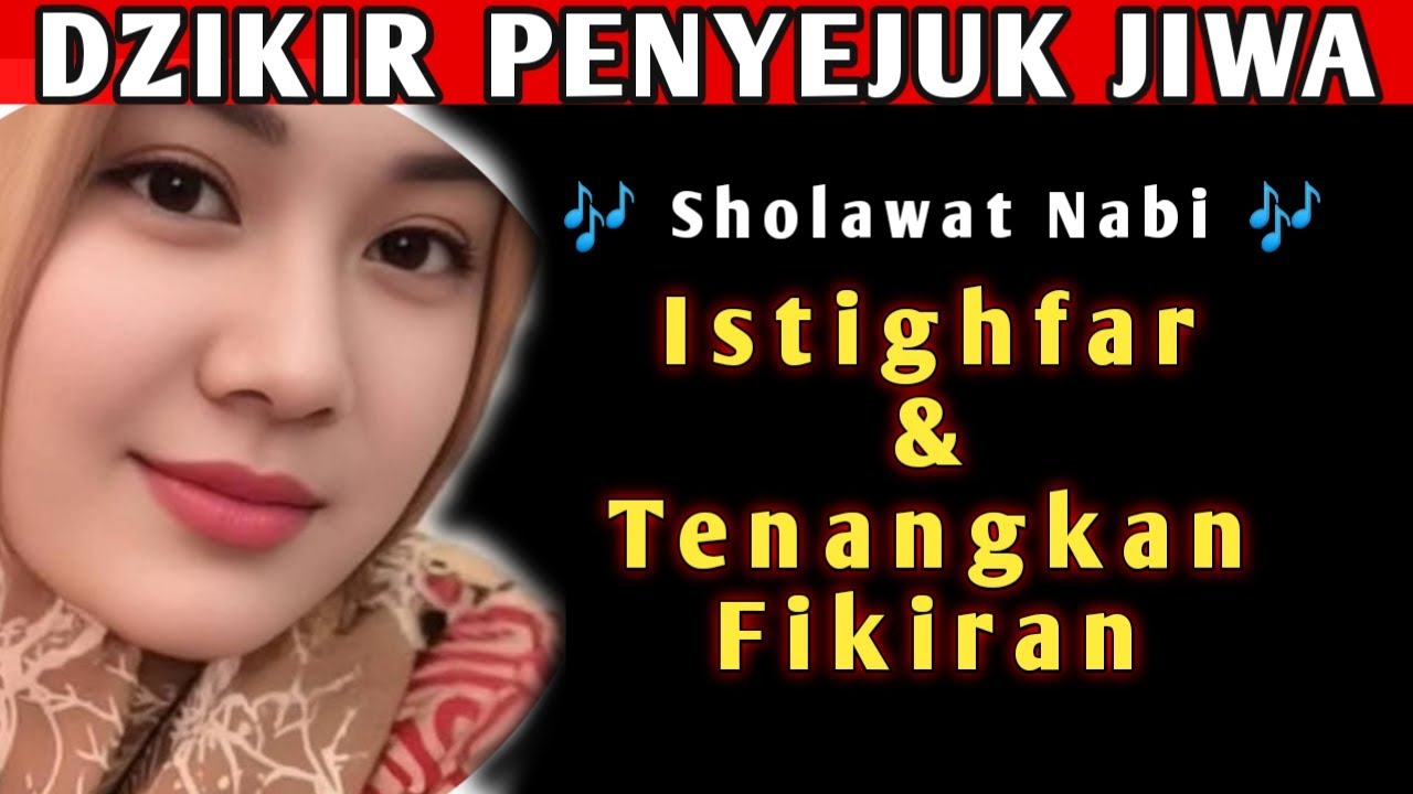 Lantunan Sholawat Indah & Sayyidul Istighfar, Penentram Jiwa, Dzikir Harian Penuh Berkah!!