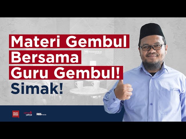 Materi Gembul Bersama Guru Gembul! Simak! @gurugembul | Helmy Yahya Bicara class=