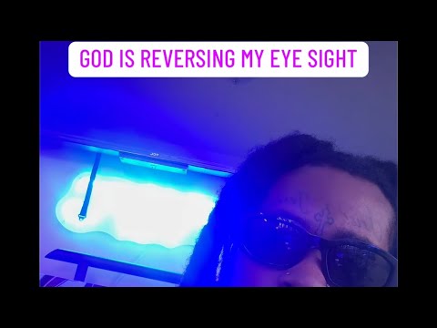 GOD IS HEALING MY EYES