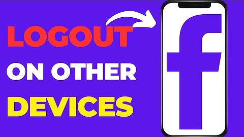 How to logout of facebook on other devices |Complete Guide to securing your account