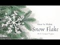 *Free Template* MAKING A WAX FLOWER PAPER SNOW FLAKE with Crepe Paper | DIY Christmas Decoration