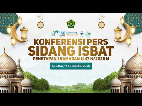 🔴LIVE - KONFERENSI PERS PENETAPAN 1 RAMADAN 1447 H / 2026 M