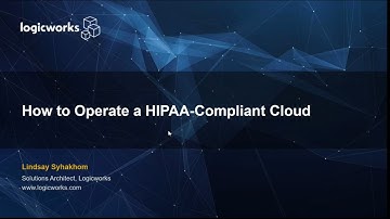 How to Operate a HIPAA - Compliant Cloud