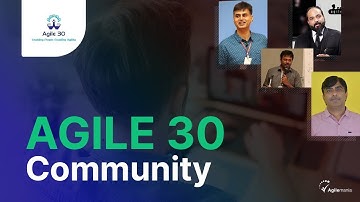 Join One of the Largest Agile Community - Agile 30