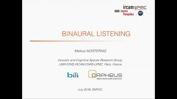Binaural Listening with Markus Noisternig: Spatial Audio Summer Seminar 2018