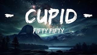 FIFTY FIFTY - Cupid (Twin Version) (Lyrics)  | 15p Lyrics/Letra