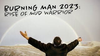 Burning Man 2023: Rise of Mud Warrior