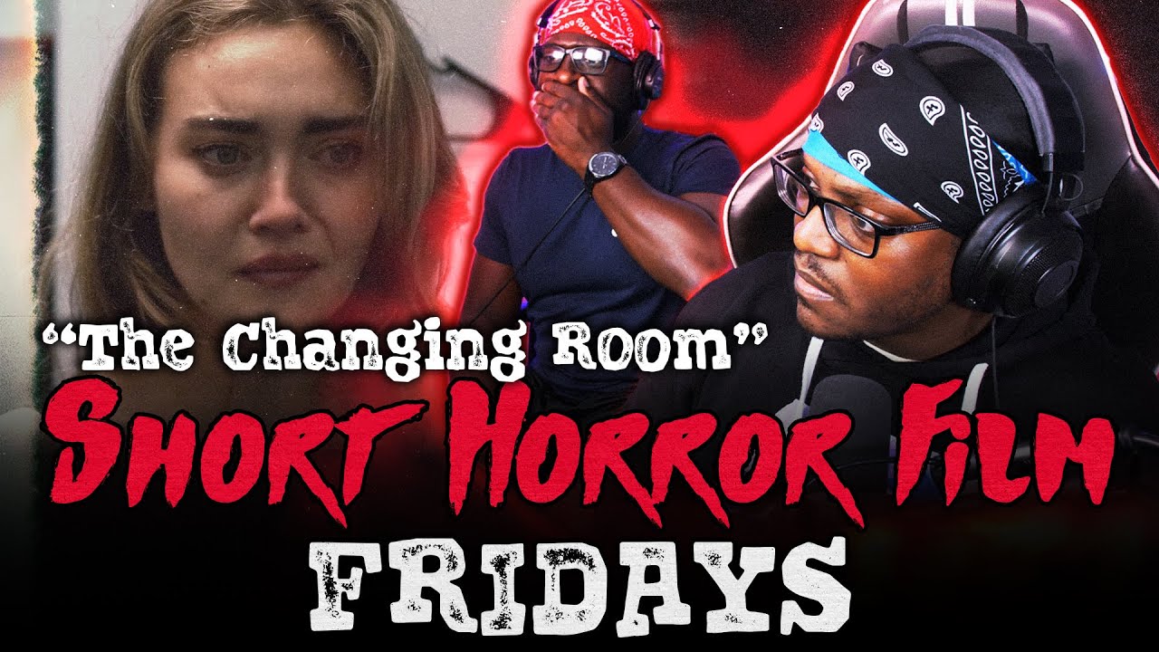 The Changing Room Short Horror Film Reaction YouTube the-changing-room-short-horror-film-reaction-youtube
