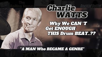 Charlie WATTS: Why We Can