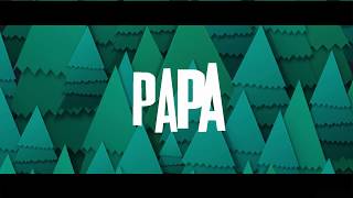 PAPA ( Official Video ) | A Tribute To Our Big Heroes | Father's Day 2018