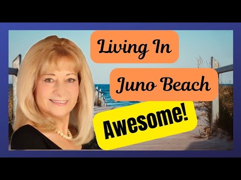 The Best of Juno Beach: Why Living in This Town is Awesome