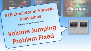 STB Emulator Volume Jump in Android Televisions fixed !
