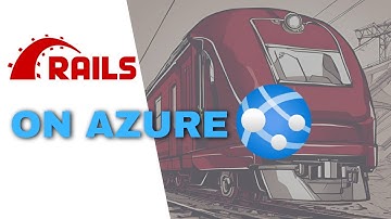 End-To-End - Deploy Ruby on Rails to Azure