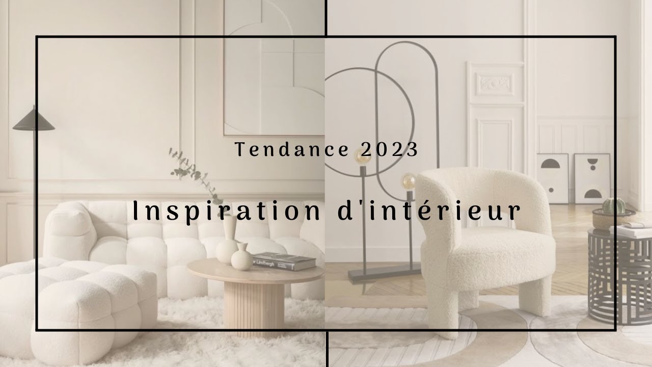 TENDANCE DECO 2023 ~ Quelles seront les grandes tendances ? - YouTube