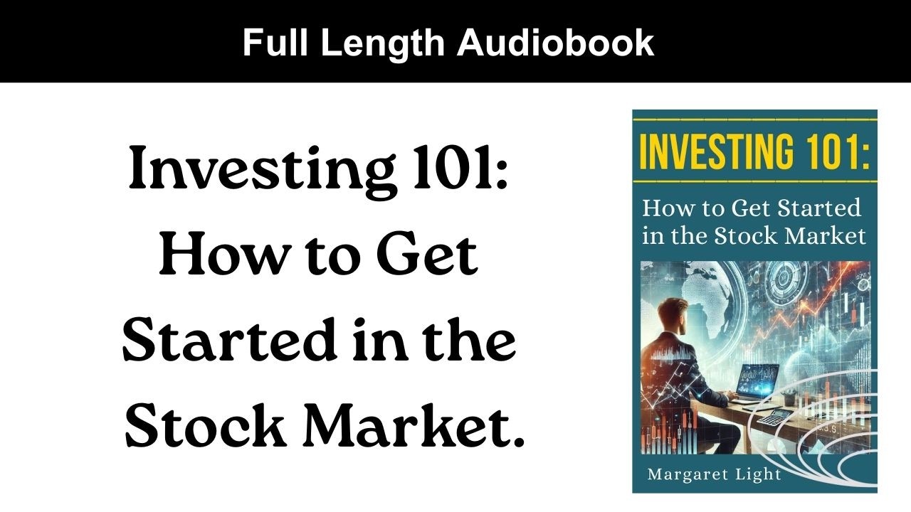 Investing 101: How to Get Started in the Stock Market. (Audiobook).