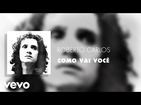Roberto Carlos - Como Vai Você (Áudio Oficial)