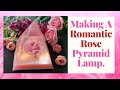 MAKING A ROMANTIC ROSE  PYRAMID LAMP. RESIN TUTORIAL.