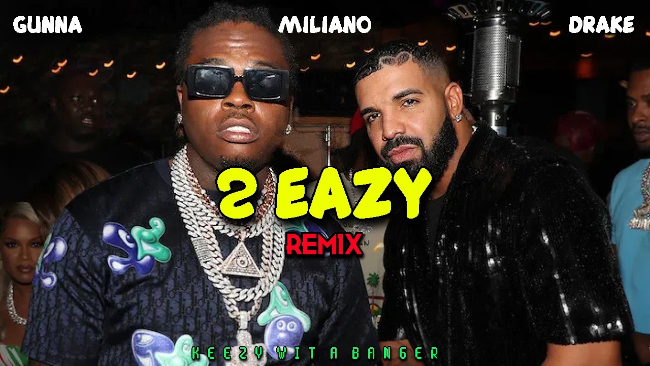 Watch Miliano - 2 EAZY ft. Gunna & Drake (P Power Remix) on YouTube Watch Miliano - 2 EAZY ft. Gunna & Drake (P Power Remix) on YouTube