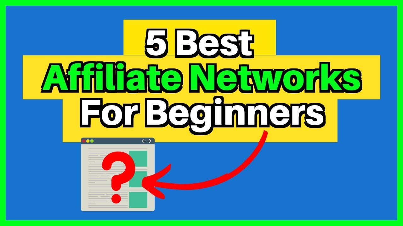 The 5 Best Affiliate Networks For Beginners To Join