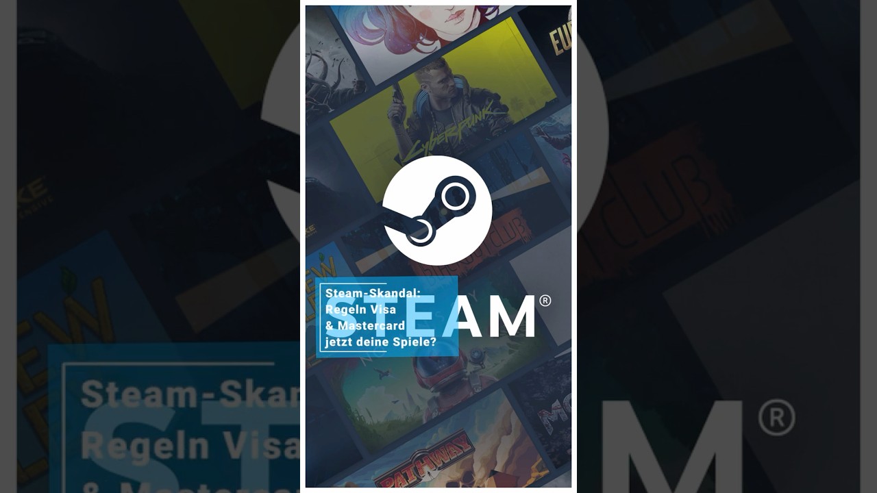 Steam-Skandal: Regeln Visa & Mastercard jetzt deine Spiele?